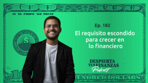 El requisito escondido para crecer en lo financiero